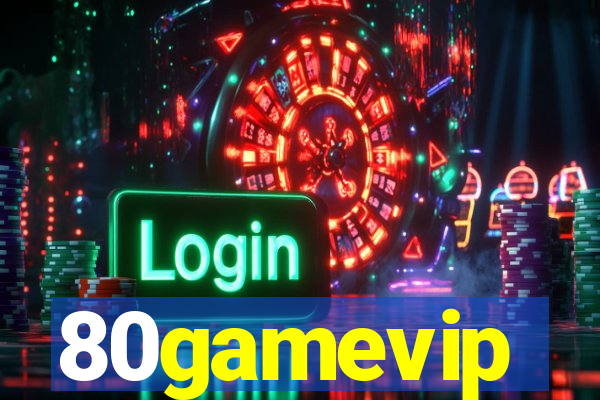 80gamevip