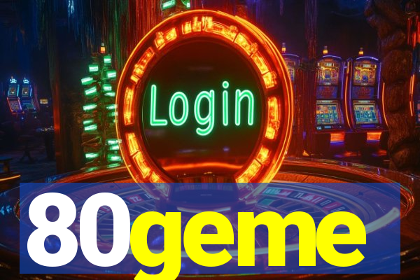 80geme