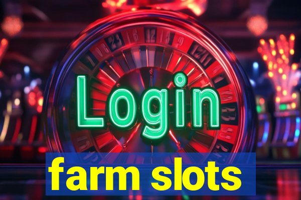 farm slots