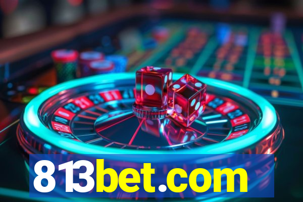 813bet.com