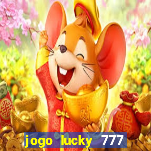 jogo lucky 777 paga mesmo