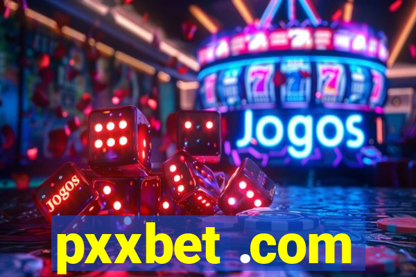 pxxbet .com