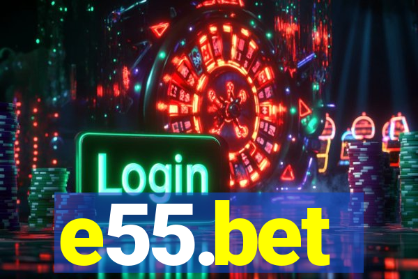 e55.bet