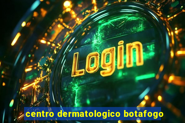 centro dermatologico botafogo