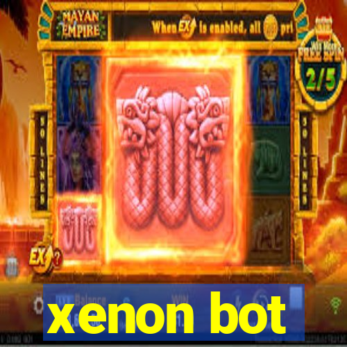 xenon bot