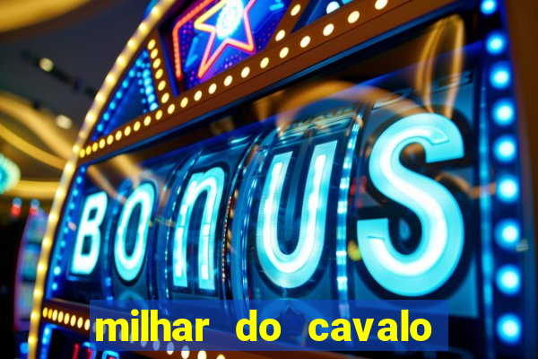 milhar do cavalo que mais sai