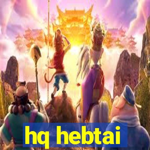 hq hebtai