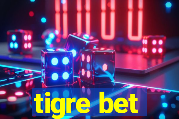 tigre bet