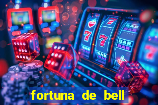 fortuna de bell marques 2024