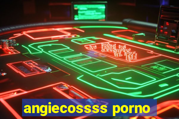 angiecossss porno