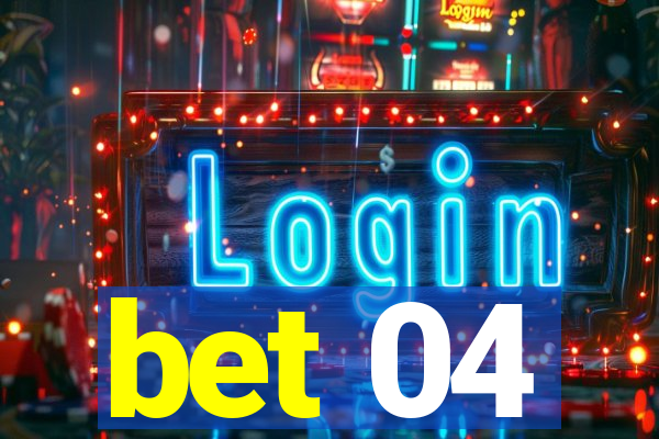 bet 04