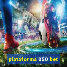 plataforma 050 bet