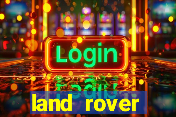land rover plataforma de jogos