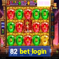 82 bet login
