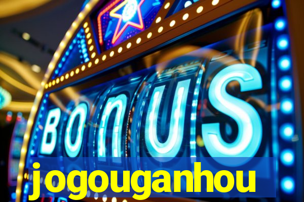 jogouganhou
