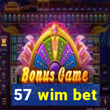 57 wim bet