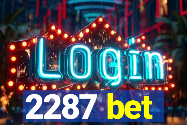 2287 bet