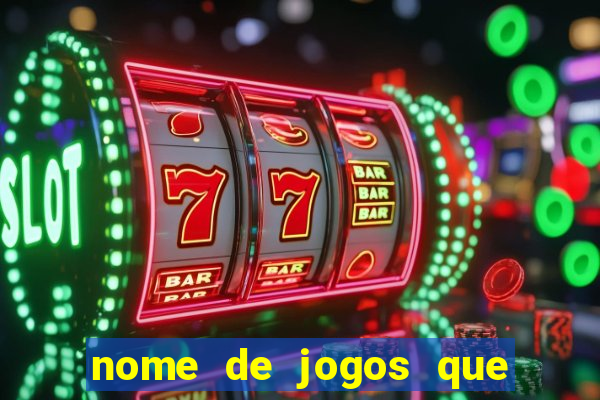 nome de jogos que ganha dinheiro de verdade