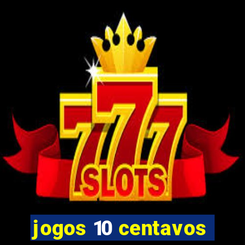jogos 10 centavos