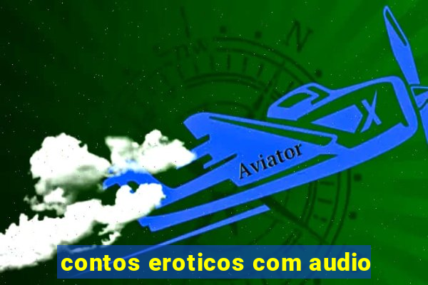 contos eroticos com audio