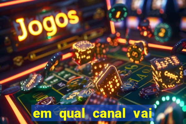 em qual canal vai passar o jogo do inter