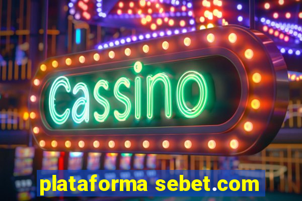 plataforma sebet.com