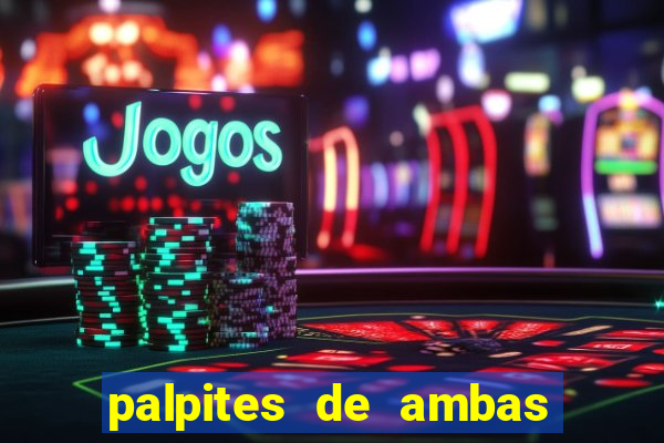 palpites de ambas marcam para hoje