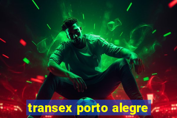 transex porto alegre