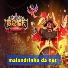 malandrinha da net