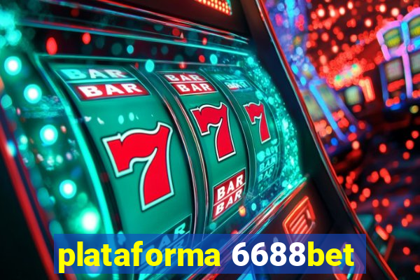 plataforma 6688bet