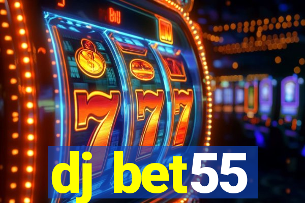 dj bet55
