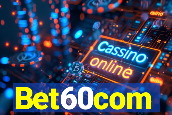 Bet60com