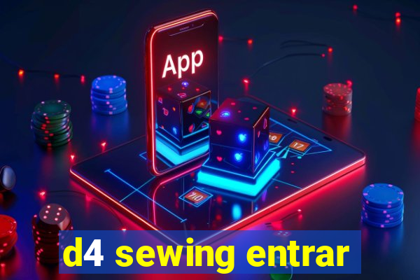 d4 sewing entrar