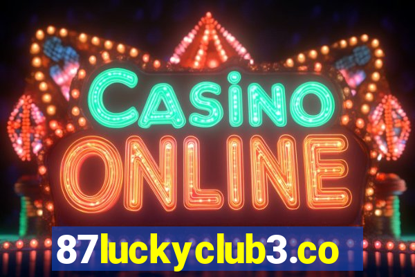 87luckyclub3.com