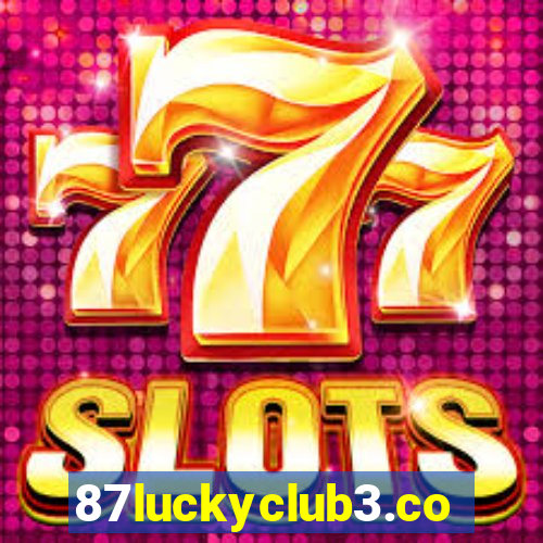 87luckyclub3.com