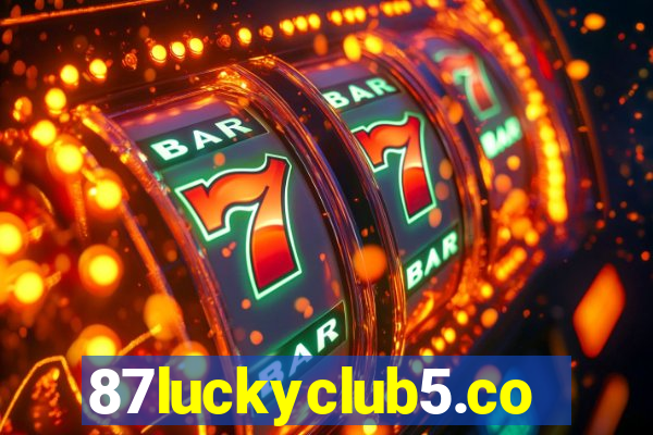 87luckyclub5.com