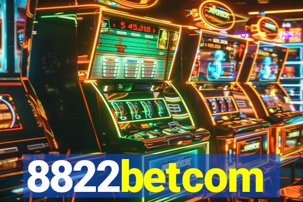 8822betcom
