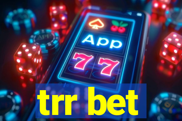 trr bet