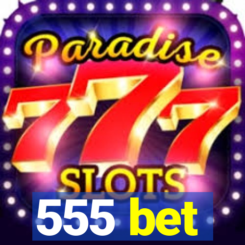 555 bet