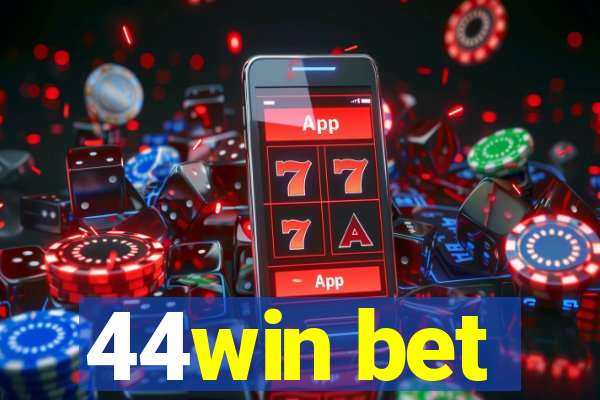 44win bet