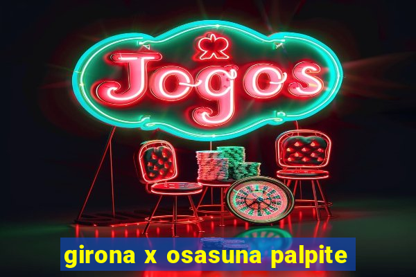 girona x osasuna palpite