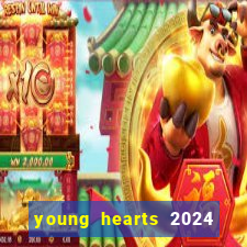 young hearts 2024 onde assistir