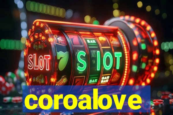 coroalove