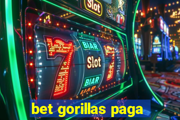 bet gorillas paga