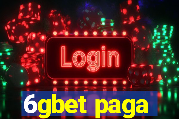 6gbet paga