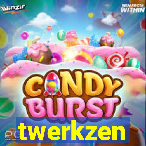 twerkzen
