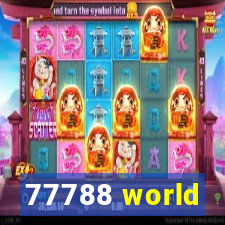 77788 world