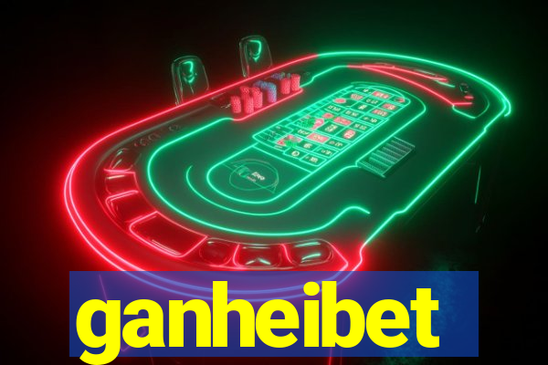 ganheibet
