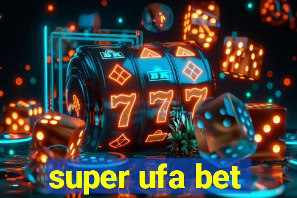 super ufa bet