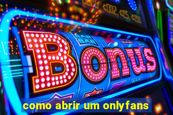 como abrir um onlyfans